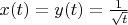 $x(t)=y(t)=\frac1{\sqrt t}$