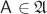 $\mathsf{A}  \in  \mathfrak{A}$
