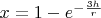 $x=1-e^{-\frac {3h} r}$