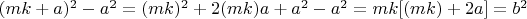 $(mk + a)^2 - a^2 = (mk)^2 + 2(mk)a + a^2 - a^2= mk[(mk)+ 2a ] = b^2$