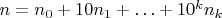$n = n_0 + 10 n_1 + \ldots + 10^k n_k$