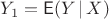$Y_1=\mathsf E(Y\,|\,X)$