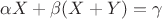 $\alpha X+\beta(X+Y)=\gamma$