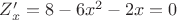 $Z_x'  =  8-6x^2-2x=0$