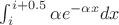 $ \int^{i+0.5}_{i} \alpha e^{-\alpha x} dx$
