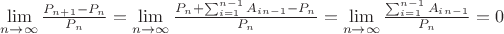 $\lim \limits_{n\to \infty} { \frac {P_{n+1}-P_n}{P_n}}=\lim \limits_{n\to \infty} { \frac {P_n+\sum_{i=1}^{n-1}{A_i_{n-1}}-P_n} {P_n}}=\lim \limits_{n\to \infty} { \frac {\sum_{i=1}^{n-1}{A_i_{n-1}}} {P_n}}=0$