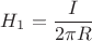 $H_1=\dfrac I{2\pi R}$