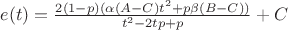 $e(t) = \frac {2 (1-p) (\alpha (A-C) t^2 + p \beta (B-C) )}{t^2-2 t p+p}+C$