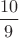 $\dfrac{10}{9}$