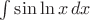 $\int\sin\ln x\,dx$