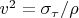 $v^2=\sigma _\tau /\rho$