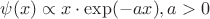 $\psi(x) \propto x \cdot \exp(-ax), a>0$