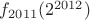 $ f_{2011}(2^{2012})$