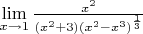 $\lim\limits_{x \rightarrow  1} \frac{x^2}{(x^2+3)(x^2-x^3)^{\frac{1}{3}}} $