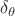 $\delta _\theta$
