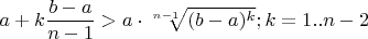 $a+k\dfrac {b-a}{n-1}>a\cdot\sqrt[n-1]{(b-a)^k}; k=1..n-2$