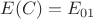 $E(C)=E_{01}$