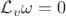 $\mathcal L_v\omega=0$