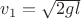 $v_1=\sqrt{2gl}$ $v_1=\sqrt{2gl}$