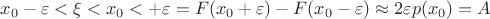 $x_0-\varepsilon<\xi<x_0<+\varepsilon=F(x_0+\varepsilon)-F(x_0-\varepsilon)\approx2\varepsilon p(x_0) = A$