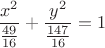 $$ \frac{x^2}{\frac{49}{16}} + \frac{y^2}{\frac{147}{16}} = 1 $$ $$ \frac{x^2}{\frac{49}{16}} + \frac{y^2}{\frac{147}{16}} = 1 $$