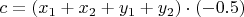 $c=(x_1+x_2+y_1+y_2)\cdot (-0.5)$