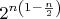 $2^{n\left(1-\frac{n}{2}\right)}$