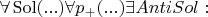 $\forall \operatorname{Sol}(...) \forall p_+ (...) \exists AntiSol:$