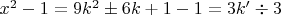 $x^2-1=9k^2\pm6k+1-1=3k'\div3$