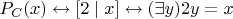 $P_C(x)\leftrightarrow[2\mid x]\leftrightarrow (\exists y) 2y=x$