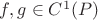 $f,g\in C^1(P)$