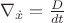 $\nabla_{\dot x}=\frac{D}{dt}$