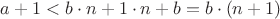 $a+1<b\cdot n+1\leb\cdot n+b=b\cdot(n+1)$