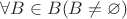 $ \forall B \in B (B \ne \varnothing) $