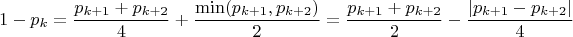 $$1-p_k=\frac{p_{k+1}+p_{k+2}}{4}+\frac{\min(p_{k+1},p_{k+2})}{2}=\frac{p_{k+1}+p_{k+2}}{2}-\frac{|p_{k+1}-p_{k+2}|}{4}$$