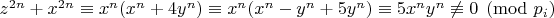 $z^{2n}+x^{2n}\equiv x^n(x^n+4y^n)\equiv x^n(x^n-y^n+5y^n)\equiv 5x^ny^n\not \equiv 0\pmod {p_i}$