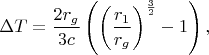 $$\Delta T=\frac{2r_g}{3c}\left(\left(\frac{r_1}{r_g}\right)^{\frac 32}-1\right),$$