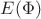 $E(\Phi)$