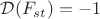 $\mathcal{D}(F_{st}) = -1$