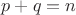 $p+q = n$