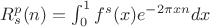 $R_s^p(n)=\int_0^1 {f^s(x)e^{-2\pi xn}}dx$