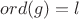 $ord(g)=l$