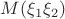 $M(\xi_1 \xi_2)$