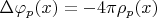 $\Delta\varphi_p(x)=-4\pi\rho_p(x)$