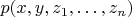 $p(x,y,z_1, \ldots, z_n)$