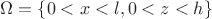 $\Omega=\{0<x<l, 0<z<h\}$