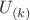 $U_{(k)}$