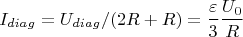 $$I_{diag} = U_{diag}/(2R+R) = \frac{\varepsilon}{3} \frac{U_0}{R}$$