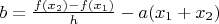 $b=\frac{f(x_2)-f(x_1)}h-a(x_1+x_2)$