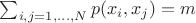 $\sum_{i,j=1,\dots,N}p(x_i,x_j)=m$